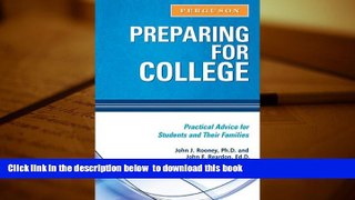 READ book  Preparing for College: Practical Advice for Students and Their Families John J Rooney