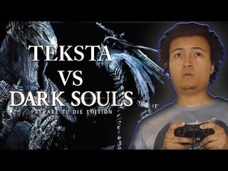 TEkSTA vs Dark Souls I