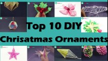 10 DIY Christmas Ornaments - Top 10 Homemade Christmas Ornaments