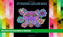 Free [PDF] Download  It s Raining Cats and Dogs Adult Coloring Book  BOOK ONLINE