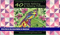 READ book  Coloring Books For Adults Volume 6: 40 Stress Relieving And Relaxing Patterns, Adult