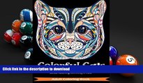 READ book  Colorful Cats: Over 33 Stress Relieving Cats to Color For Cat Lovers (Volume 2)  FREE