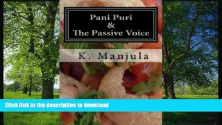 READ PDF Pani Puri and the Passive Voice READ PDF BOOKS ONLINE