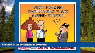 FAVORIT BOOK Dilbert 2014 Wall Calendar: Stop Making Everything I Say Sound Stupid! READ NOW PDF