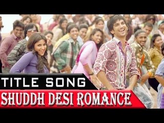 'Shuddh Desi Romance' Title Track Unveiled