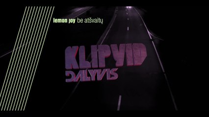 Lemon Joy - Be atšvaitų ¦ KLIPVID 2016