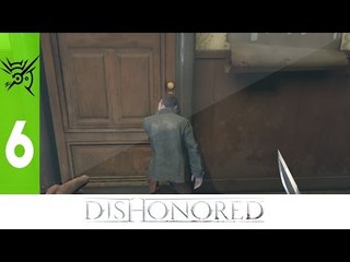 Dishonored - Ep 6 - Piero le Voyeur - Playthrough FR ᴴᴰ