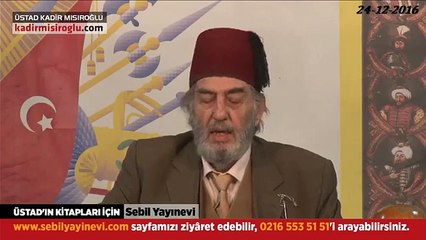 Halep aslen Türk'tür Kadir Mısıroğlu Cumartesi sohbetleri 24.12.2016