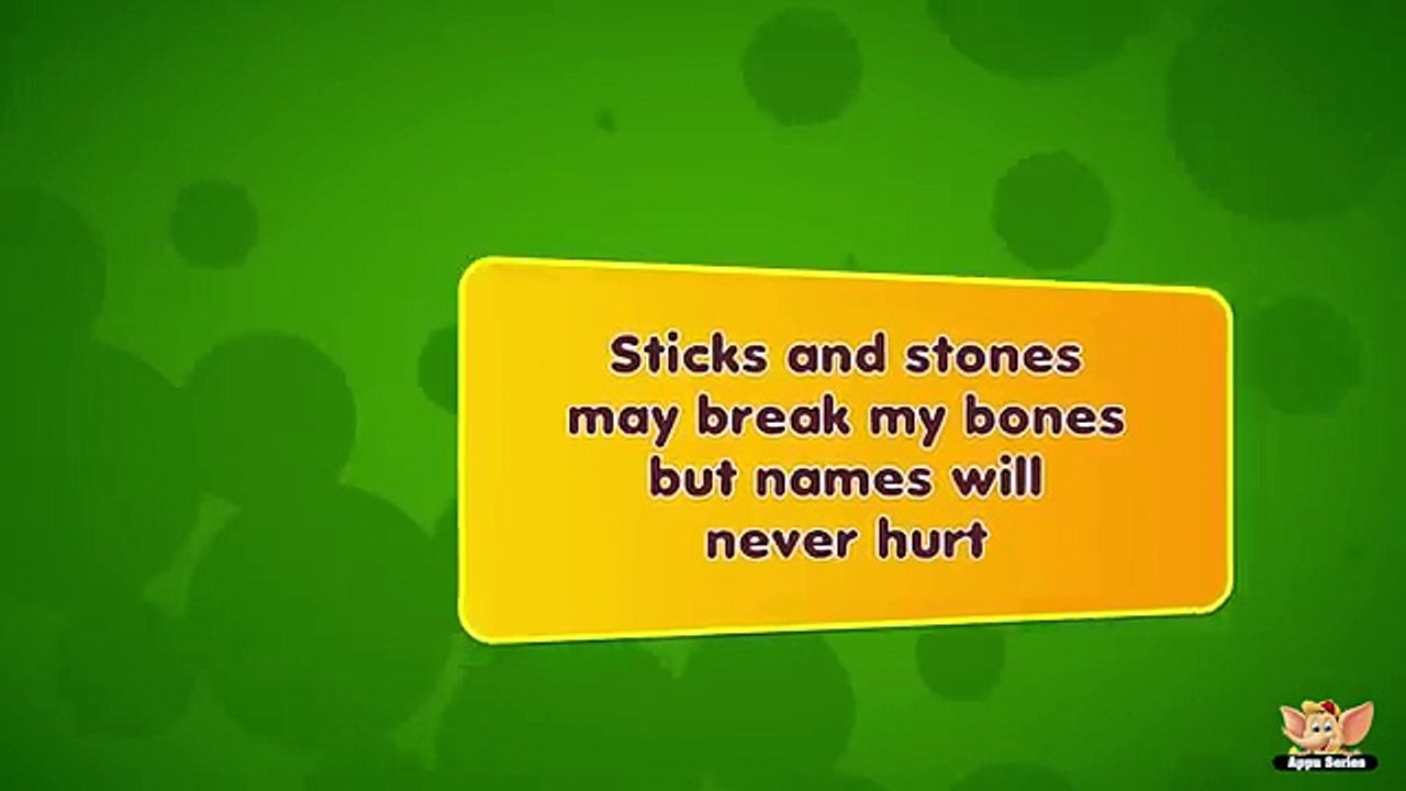 Sticks and stones may break my bones but names will never hurt - Learn a proverb a day
