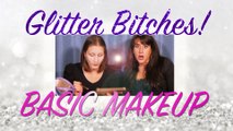 Glitter B*tches 3: The Basics