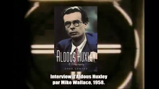 La Matrice  Gogolisation du Troupeau - Aldous Huxley en 1958.