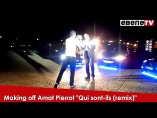 Making off clip "Qui sont-ils" du Général Amat Pierrot