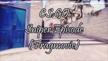 CS:GO - Sniper Episode (Fragmovie)