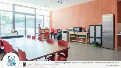 Location logement étudiant - Aubervilliers - Univercity Carmen Caron