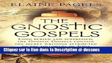 Télécharger The Gnostic Gospels Lire en Ligne