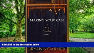 Buy  Making Your Case: The Art of Persuading Judges Antonin Scalia  Book