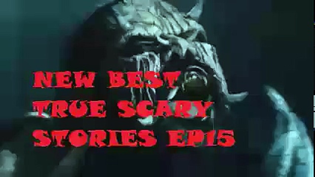2017 TRUE SCARY STORIES 15
