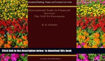 EBOOK ONLINE  International Trade in Financial Services: The NAFTA Provisions (International