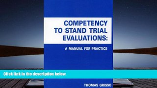 Online Thomas Grisso Competency to Stand Trial Evaluations: A Manual for Practice Full Book Epub