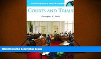 Read Online Christopher E. Smith Courts and Trials: A Reference Handbook (Contemporary World