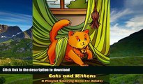 READ THE NEW BOOK Entangled Cats and Kittens: A Playful Coloring Book for Adults (Creative and