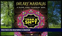 PDF ONLINE Sweary Mandalas: A Swear Word Colouring Book Midnight Edition: A Mandala Colouring Book