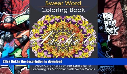 READ book  Swear Word Coloring Book: Adult Coloring Book For Stress Relief Featuring 33 Mandalas
