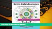 FREE [PDF]  Retro Kaleidoscopes - a Coloring Book for Adults and Kids Alike: Coloring the circles,
