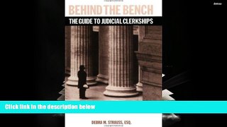 Buy Debra Strauss Behind the Bench: The Guide to Judicial Clerkships (Debra Strauss) (Career