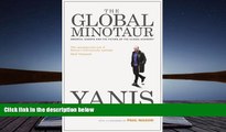 Best Price The Global Minotaur: America, Europe and the Future of the Global Economy (Economic