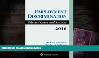 Buy Michael Zimmer Employment Discrimination: Selected Cases and Statutes 2016 Supplement