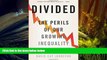 Best Price Divided: The Perils of Our Growing Inequality  For Kindle