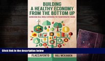 Price Building a Healthy Economy from the Bottom Up: Harnessing Real-World Experience for