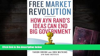 Price Free Market Revolution: How Ayn Rand s Ideas Can End Big Government Yaron Brook For Kindle
