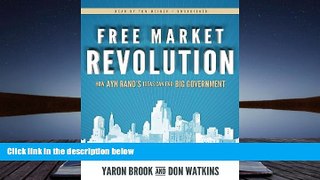 Price Free Market Revolution: How Ayn Rand s Ideas Can End Big Government Yaron Brook For Kindle