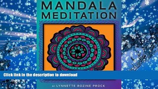 READ book  Mandala Meditation: Manifest Visualizations Through Meditation While Coloring and