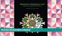 READ book  Midnight Mandala Fun Adult Coloring Book Volume 2: Midnight mandala adult coloring