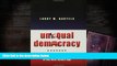 Best Price Unequal Democracy: The Political Economy of the New Gilded Age Larry M. Bartels For