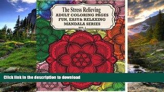 FAVORIT BOOK The Stress Relieving Adult Coloring Pages: Fun,Easy   Relaxing Mandala Series ( Vol.