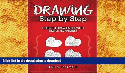 READ book  Drawing Step By Step: Learn To Draw Easily With Simple Techniques (Abstract Art, Pop