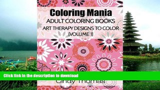 FAVORIT BOOK Coloring Mania: Adult Coloring Books - Art Therapy Designs to Color (Volume 1):