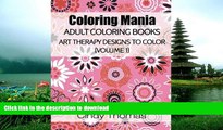 FAVORIT BOOK Coloring Mania: Adult Coloring Books - Art Therapy Designs to Color (Volume 1):