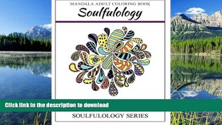FAVORIT BOOK Soulfulology Adult Coloring Book III: Beautiful Stress Relieving Whimsical Mandala