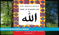 PDF ONLINE The Asmaul Husna Colouring Book Volume 1: The 99 Names of Allah READ NOW PDF ONLINE