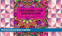 READ book  Coloring for Inspiration: An adult coloring book with thought-provoking and