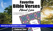 READ THE NEW BOOK Favorite Bible Verses About Love: A Coloring Book for Adults and Older Children