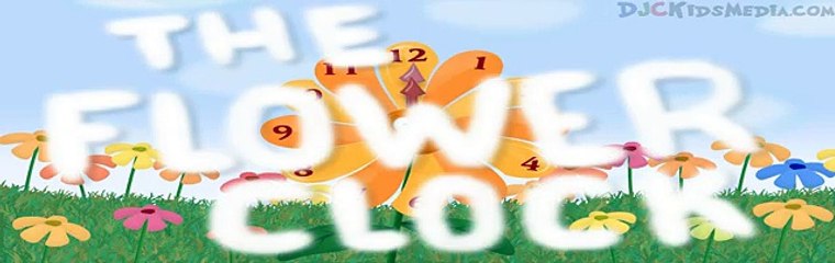 Learning to Tell Time -The Flower Clock Childrens Song