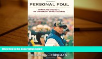 Buy Richard Lieberman LIEBERMAN Personal Foul: Coach Joe Moore vs. The University of Notre Dame