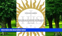 Buy  Who Really Owns Your Gold: How the Jesuits Use Gold Economics to Control Humanity William