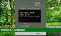 Buy  Sports and the Law: Text, Cases and Problems, 4th, Documentary and Statutory Supplement